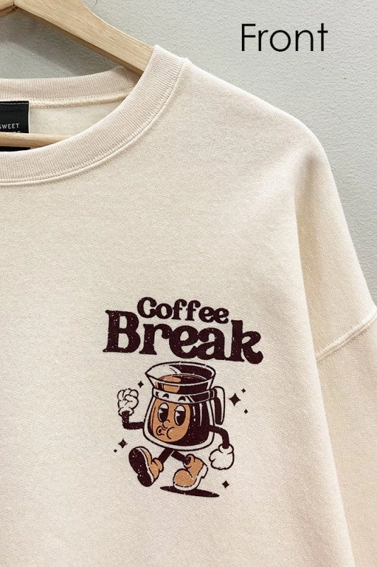 BreathableMaterial Tight Fit Coffee Break Front And Back Sweatshirt S-XL